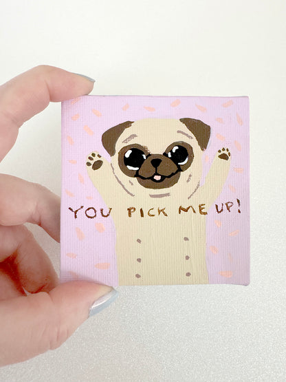 You Pick Me Up - 2025 Miniature Painting Collection - 50/50 - Original Painting