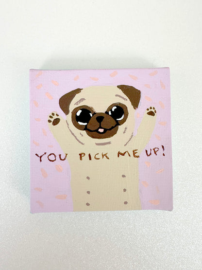 You Pick Me Up - 2025 Miniature Painting Collection - 50/50 - Original Painting
